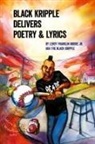 Leroy Franklin Moore, Leroy Franklin Jr. Moore - Black Kripple Delivers Poetry & Lyrics