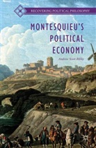 Andrew Scott Bibby, Andrew Scott Herz Bibby, Judith S Herz, Judith S. Herz - Montesquieu''s Political Economy