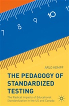 Arlo Kempf, Arlo Stovel Kempf, Bruce Stovel - Pedagogy of Standardized Testing