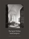 Craig Alan Huber - The Spirit Within Saint Junipero: Photographs by Craig Alan Huber and Essays by Robert M. Senkewicz