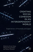 Dharma Mizukami Arunachalam, E. Arunachalam Healy, Tetsuo Mizukami, Arunachalam, Arunachalam, Dharma Arunachalam... - Creating Social Cohesion in an Interdependent World
