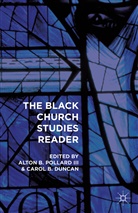 Alton B. Duncan Pollard, B Duncan, B Duncan, Alto B Pollard, Alton B Pollard, Carol B. Duncan... - Black Church Studies Reader