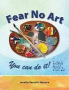 Janette Benroth Reineke - Fear No Art