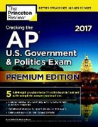 Princeton Review - Cracking the Ap U.s. Government and Politics Exam 2017