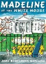 John Bemelmans Marciano - Madeline at the White House