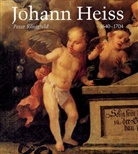 Peter Königfeld - Johann Heiss. Memmingen und Augsburg 1640-1704. Ein Maler des Barock