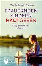 Monika Specht-Tomann - Trauernden Kindern Halt geben