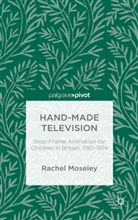 R Moseley, R. Moseley, Rachel Moseley - Hand-Made Television