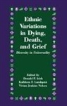 Donald P. Lundquist Irish, Donald P Irish, Donald P. Irish, Irish Donald P., Kathleen F Lundquist, Kathleen F. Lundquist... - Ethnic Variations in Dying, Death and Grief
