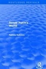 Patricia Hutchins, Hutchins Patricia - James Joyce''s World
