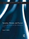 Susan Frohlick, Susan (University of Manitoba Frohlick, Susan E. Frohlick - Sexuality, Women, and Tourism