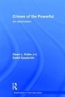 David Kauzlarich, David (Southern Illinois University Edwardsville Kauzlarich, Kauzlarich David, Dawn Rothe, Dawn (School of Criminology and Criminal Justice Rothe, Dawn Kauzlarich Rothe... - Crimes of the Powerful