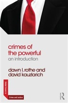 David Kauzlarich, David (Southern Illinois University Edwardsville Kauzlarich, David Rothe Kauzlarich, Dawn Rothe, Dawn (School of Criminology and Criminal Ju Rothe, Dawn (School of Criminology and Criminal Justice Rothe... - Crimes of the Powerful