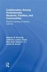 Jackie M. Arnold, Jackie M. (University of Dayton Arnold, Arnold Jackie M., Catherine Lawless Frank, Catherine (University of Dayton Lawless Frank, Lawless Frank Catherine... - Collaboration Among Professionals, Students, Families, and Communities