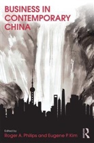Roger Philips, Roger (Concordia University Irvine Philips, Roger A. (Concordia University Irvine Philips, Roger A. Kim Philips, Roger Kim Philips, Eugene Kim... - Business in Contemporary China