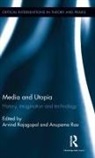 Arvind Rao Rajagopal, Arvind Rajagopal, Rajagopal Arvind, Anupama Rao, Rao Anupama - Media and Utopia