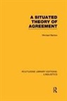 Michael Barlow - Situated Theory of Agreement