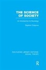 Stephen Cotgrove, Stephen Frederick Cotgrove - Science of Society (Rle Social Theory)