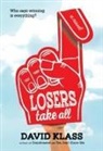 David Klass - Losers Take All
