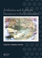 Carlos F. Amaabile-Cuevas, Carlos F. Amabile-Cuevas, Carlos F. (Fundacion Lusara Amabile-Cuevas, Amabile-Cuevas Carlos F. - Antibiotics and Antibiotic Resistance in the Environment