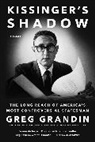Greg Grandin - Kissinger's Shadow