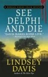 Lindsey Davis - See Delphi and Die