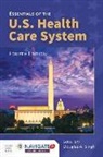 Leiyu Shi, Leiyu Singh Shi, Douglas A. Singh - Essentials of the U.s. Health Care System