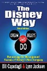 Bill Capodagli, Lynn Jackson - The Disney Way:Harnessing the Management Secrets of Disney in Your Company, Third Edition