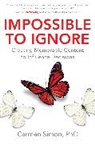 Simon, Carmen Simon, Simon Carmen - Impossible to Ignore: Creating Memorable Content to Influence Decisions