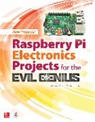 Norris, Donald Norris, Norris Donald - Raspberry Pi Electronics Projects for the Evil Genius