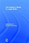 Emily Allbon, Emily (City University London Allbon, Emily Kaur-Dua Allbon, Allbon Emily, Sanmeet Kaur Dua, Sanmeet (City University London Kaur Dua... - Insider''s Guide to Legal Skills