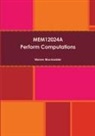Warren Blackadder - Mem12024a - Perform Computations
