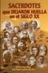 Jose Ramon Godino Alarcon, José Ramón Godino Alarcón, Alberto Royo Mejia, Alberto Royo Mejía - Sacerdotes Que Dejaron Huella En El Siglo XX