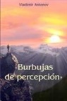 Vladimir Antonov - Burbujas de percepción