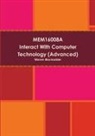 Warren Blackadder - Mem16008a Interact with Computer Technology (Advanced)