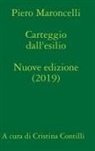 Piero Maroncelli - Carteggio Dall'esilio (1831-1844) a Cura Di Cristina Contilli