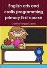 Cristina Vargas Castro - English Arts and Crafts Programming Primary First Course