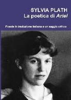 Erminia Passannanti - Sylvia Plath. La Poetica Di Ariel