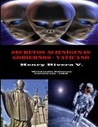 Henry Rivera Valencia - Secretos Alienígenas - Gobiernos - Vaticano