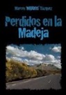Marcos Makros' Vazquez, Marcos 'MAKROS' Vázquez, Marcos MAKROS' Vázquez - Perdidos En La Madeja