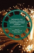 M. Haar Chapman, Mark D. Chapman, Miriam Chapman Haar, Chapman, M Chapman, M. Chapman... - Pathways for Ecclesial Dialogue in the Twenty-First Century