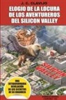 J. C. Clavijo - Elogio de la locura de los aventureros del Silicón Valley