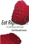 Chef Wendell Fowler - Eat Right Now 2.0