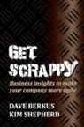 Dave Berkus, Kim Shepherd - Get Scrappy