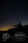 Gary L. Friedman - The Complete Guide to Sony's Alpha 7r II (B&w Edition)