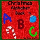 John Hufft - Christmas Alphabet Book