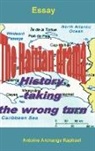 Antoine Archange Raphael - The Haitian Drama, History Taking the Wrong Turn