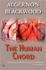 Algernon Blackwood - Human Chord