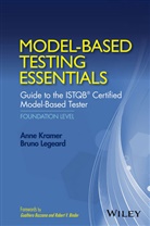 Kramer, Ann Kramer, Anne Kramer, Anne Legeard Kramer, Anne Krammer, Bruno Legeard... - Model Based Testing Essentials Guide to Istqb Certified Model Based