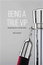 Eric H Kessler, Eric H. Kessler - Being a True Vip